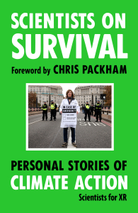 Scientist on Survival: Personal Stories of Climate Action from Scientists for XR